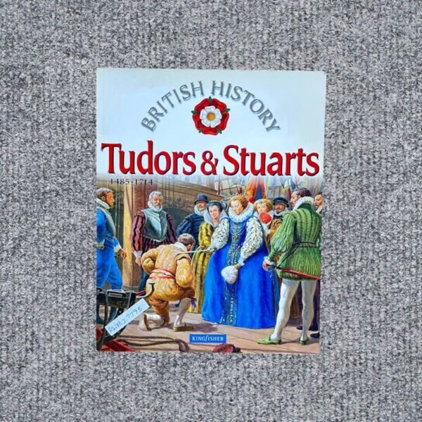 Tudors & Stuarts_Kingfisher_KWB27795