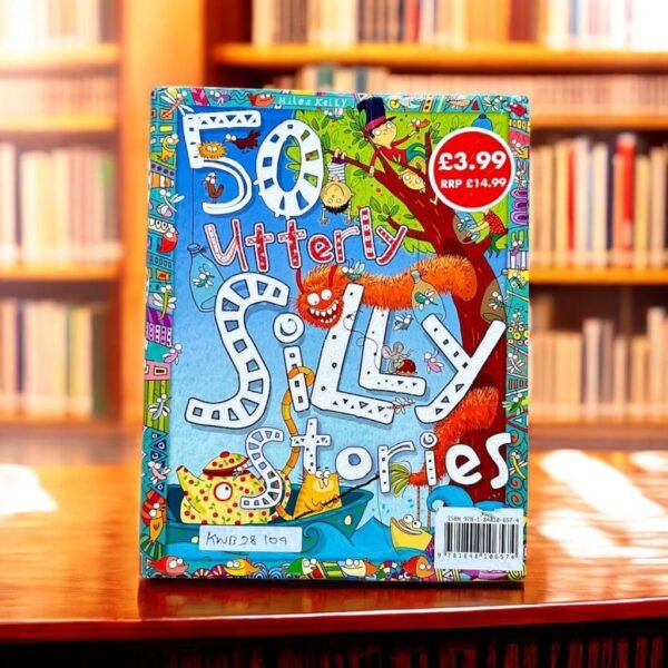 50 Utterly Silly Stories_Miles Kelly_KWB28109