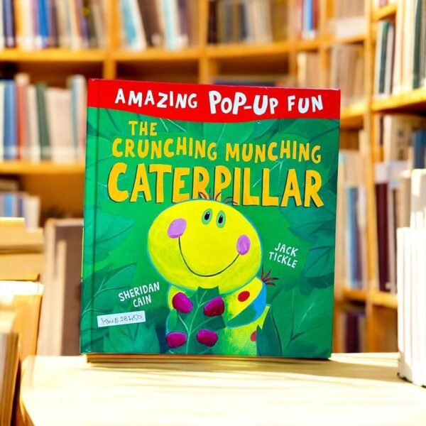 The Crunching Munching Caterpillar_Pop Up Book_Jack Tickle_KWB28450