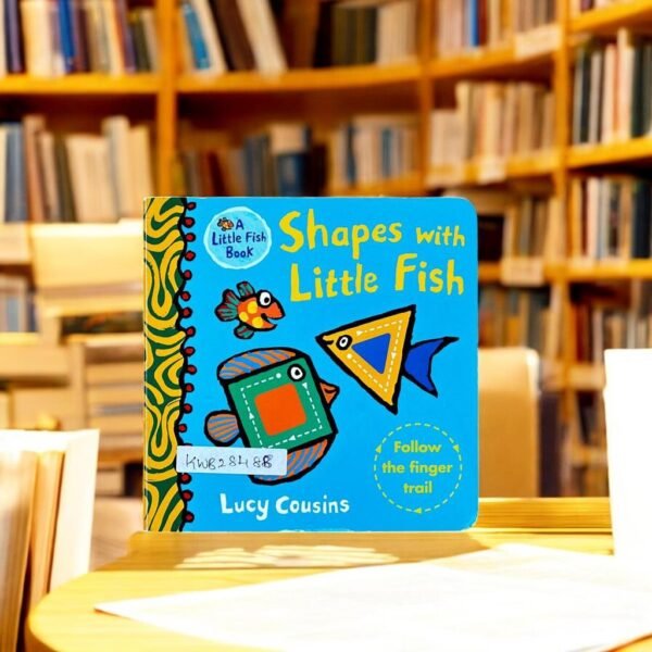 Shapes With Little Fish_Follow The Finger Trail_Lucy Cousins_KWB28488