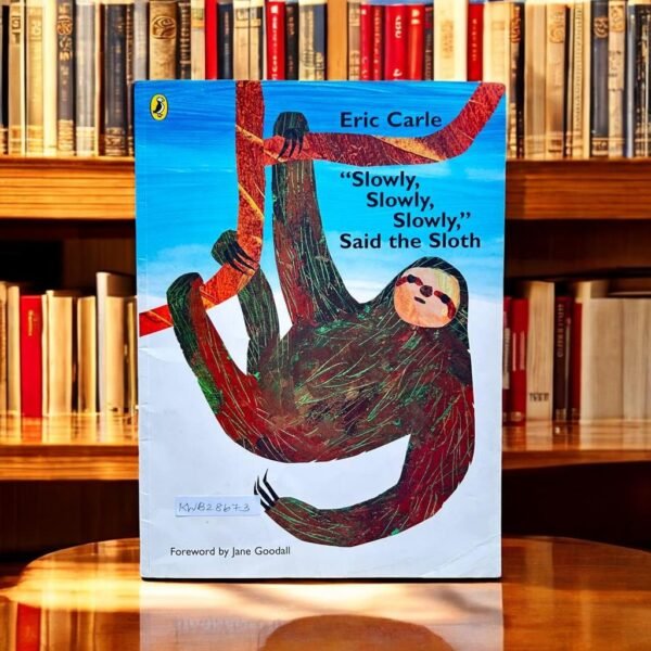 "Slowly,Slowly,Slowly."Said The Sloth_Eric Carle_KWB28673