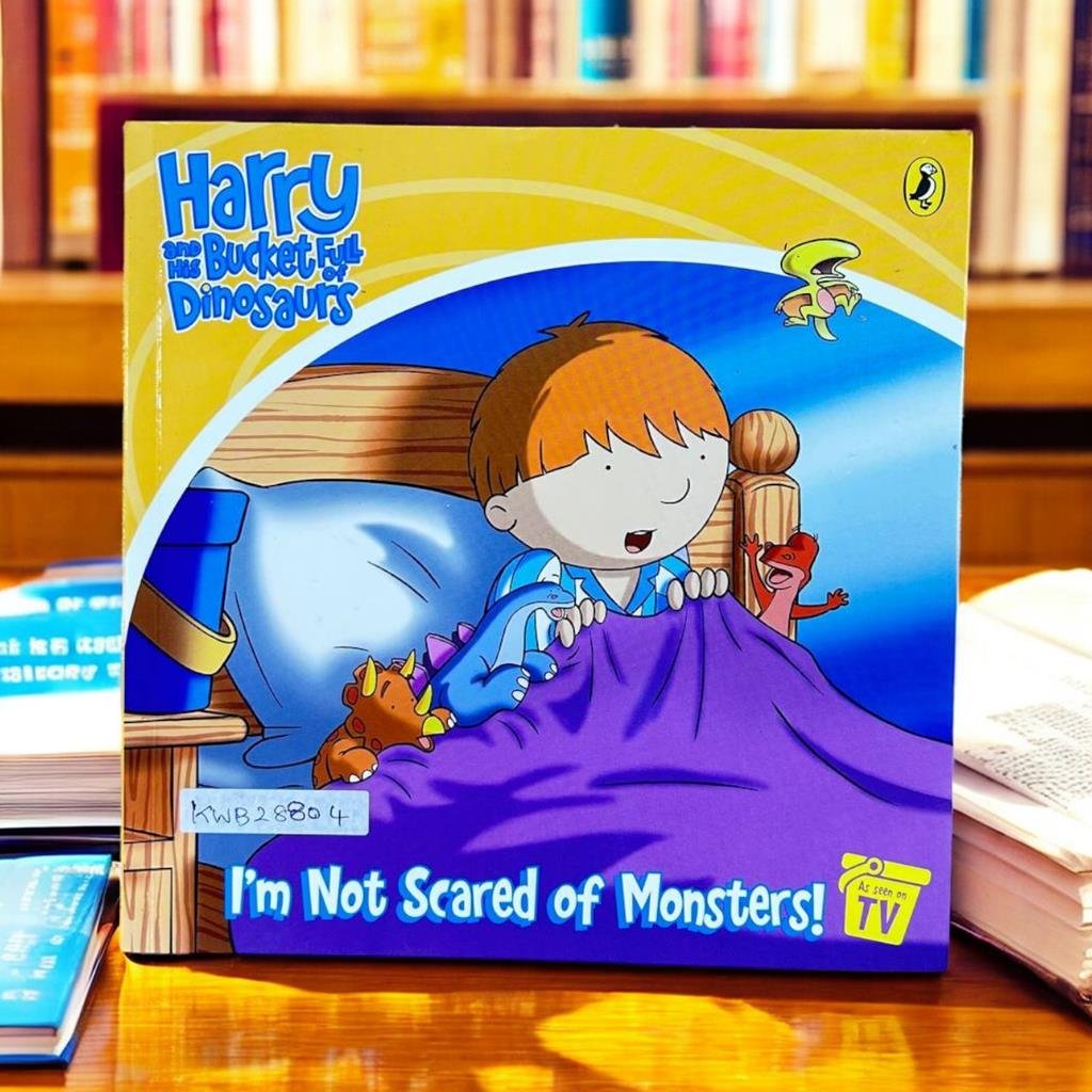 Harry And The Bucket Full Of Dinosaurs_I'm Not Scared Of Monsters! _Ian Whybrow_KWB28804