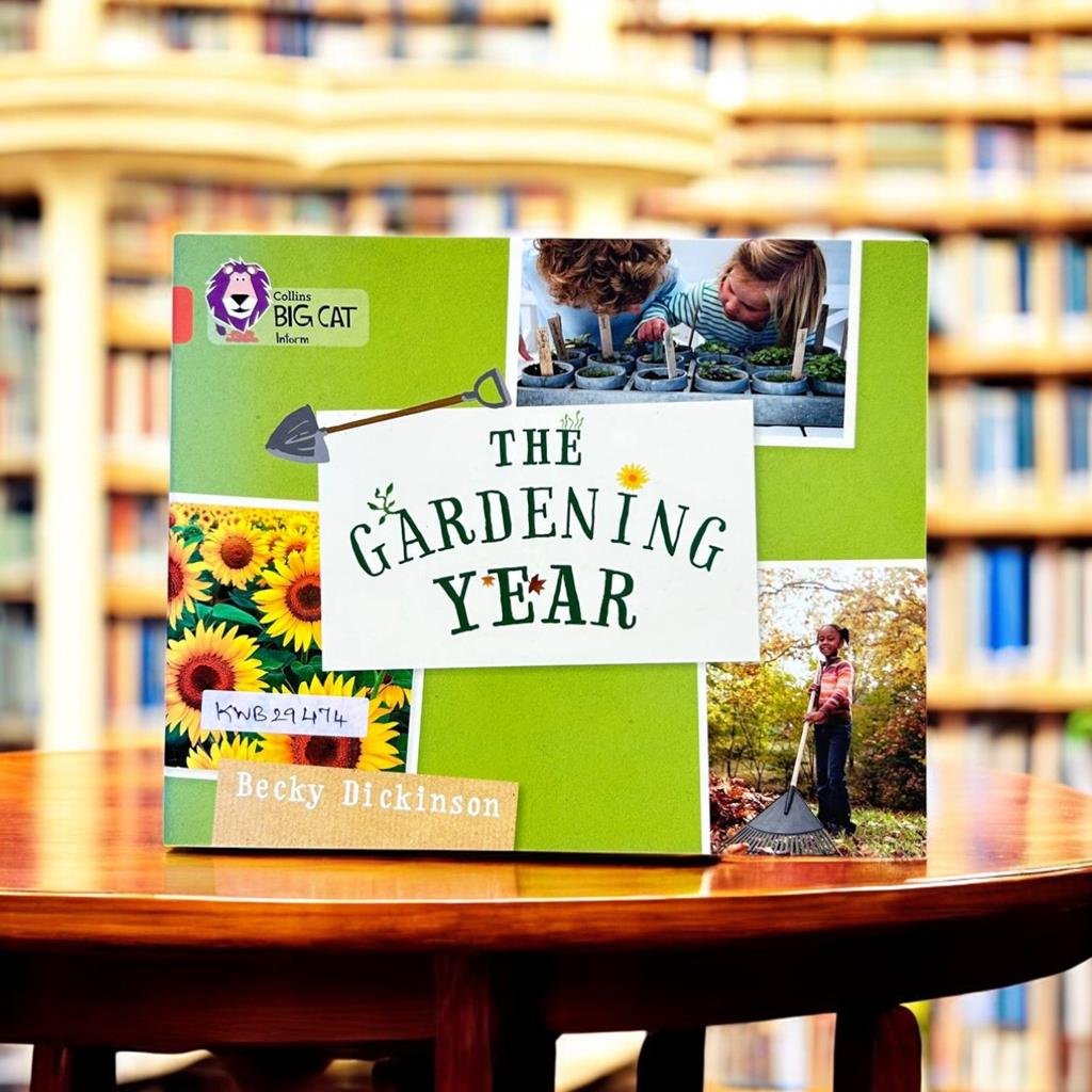 Collins Big Cat_The Gardening Year _Becky Dickinson _KWB29474