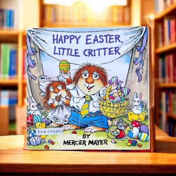Happy Easter, Little Critter_Mercer Mayer_KWB29486