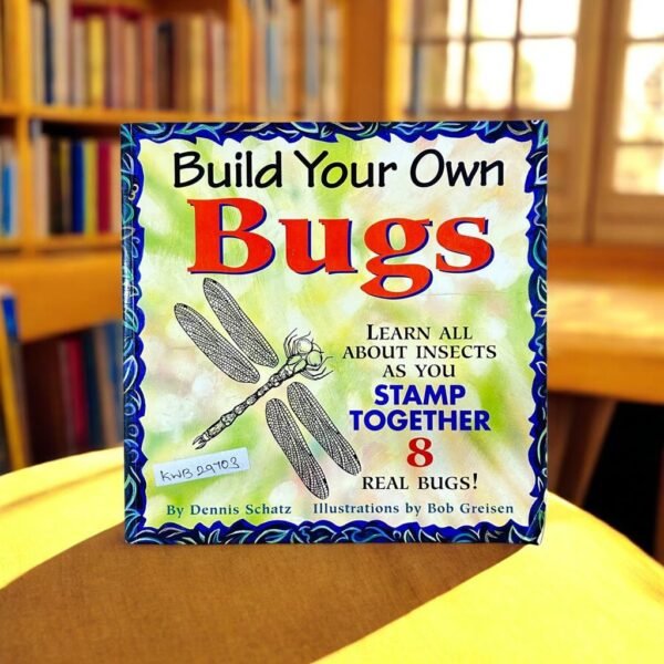 Build Your Own Bugs_Dennis Schatz_KWB29703