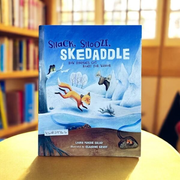 Snack,Snooze,Skedaddle _Laura Purdie Salas_KWB29766