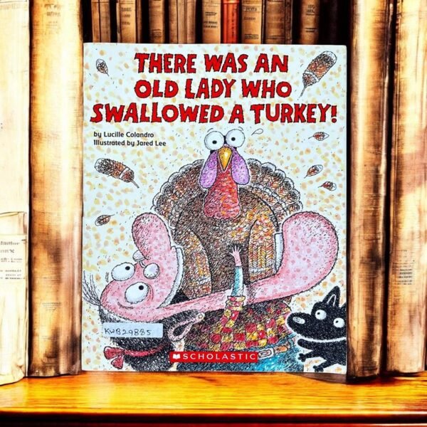 Scholastc_There Was An Old Lady Who Swallowed A Turkey! _Scholastic_KWB29885