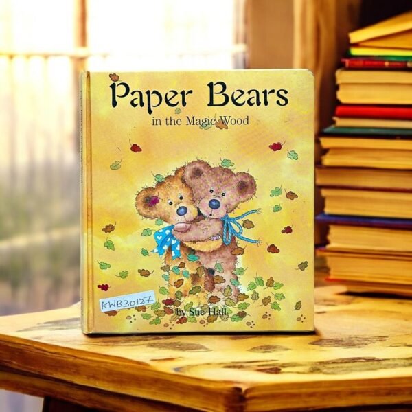 Paper Bears In The Magic Wood_Sue Hall _KWB30127
