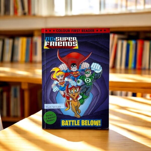 Colour First Reader Dc Super Friends_Battle Below!_Steve Korte_KWB30588