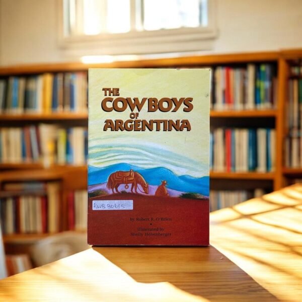 The Cow Boys Of Argentina_Robert R. O'Brien_KWB30615