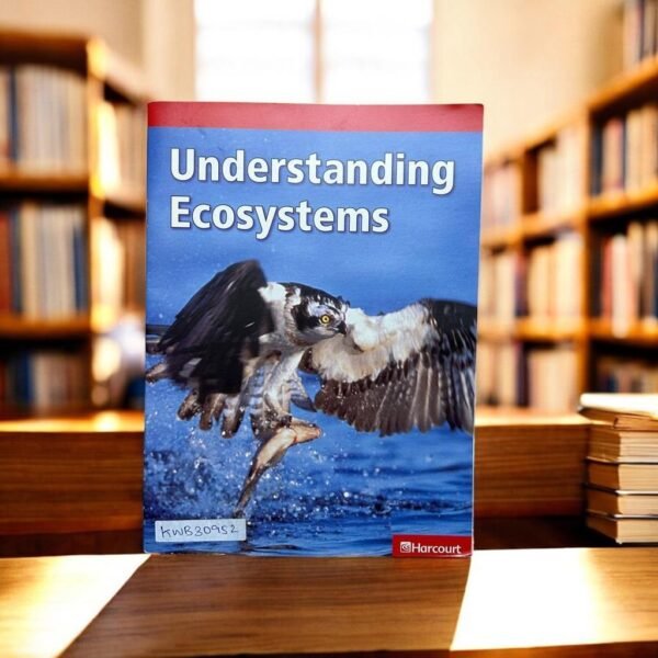Understanding Ecosystems_Harcourt_KWB30952