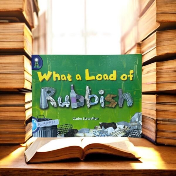 What A Load Of Rubbish_Claire Liewellyn_KWB30981