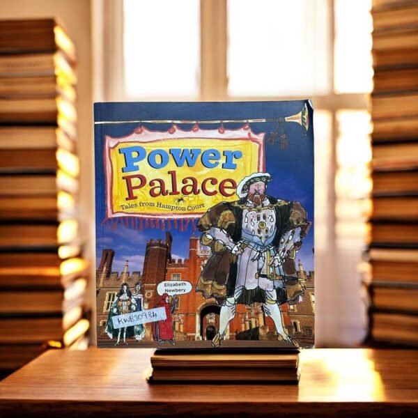 Power Palace_ Tales From Hampton Court_KWB30984