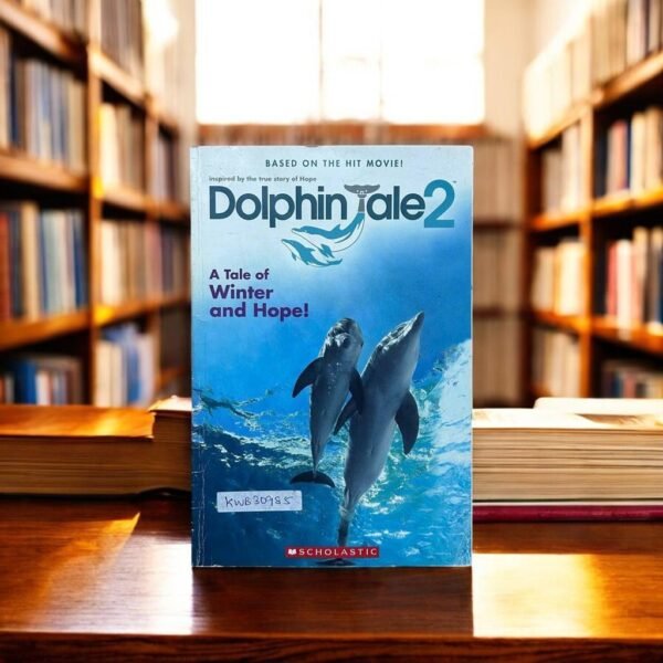 Dolphinale 2_A Tale Of Winter And Hope!_Scholastic_KWB30985