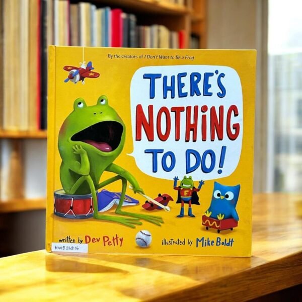 There's Nothing To Do!_Dev Petty_KWB31216