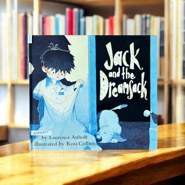 Jack And The Dreamsack_Laurence Anholt_KWB31250