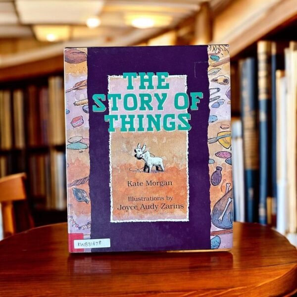 The Story Of Things_Used_Kate Morgan_KWB31678