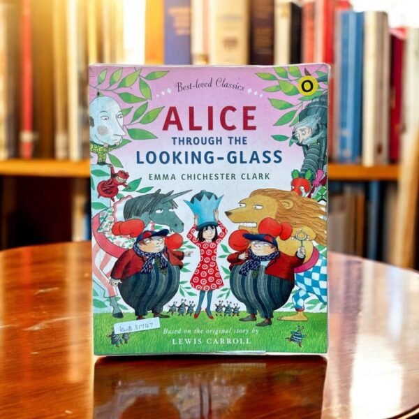 Alice Through The Looking-Glass_Emma Chichester Clark_KWB31747