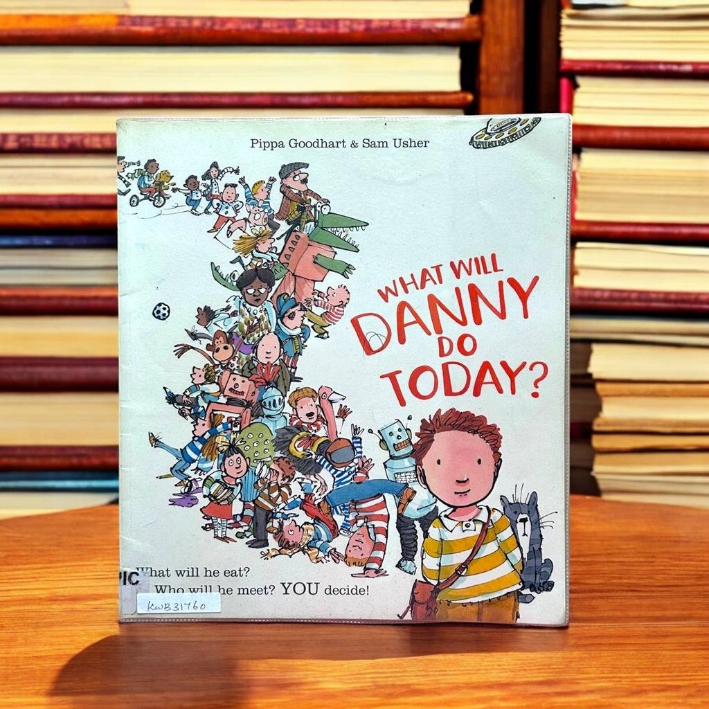 What Will Danny Do Today?_Pippa Goodhart_KWB31760
