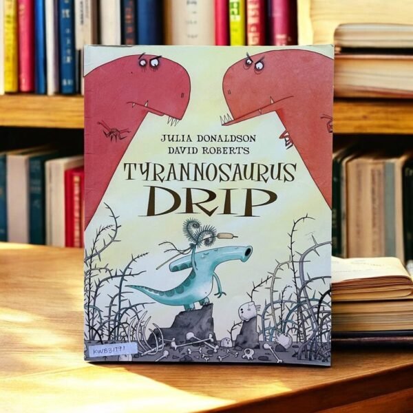 Tyrannosaurus Drip_Julia Dohaldson_KWB31791