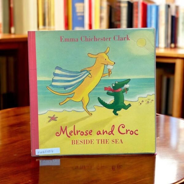 Melrose And Croc Beside The Sea_Emma Chichester clark_KWB31814