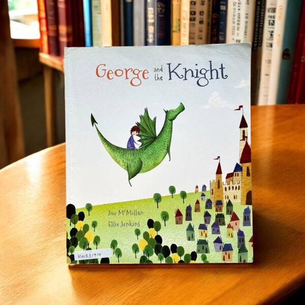 George And The Knight_Sue Mcmillan_KWB31914