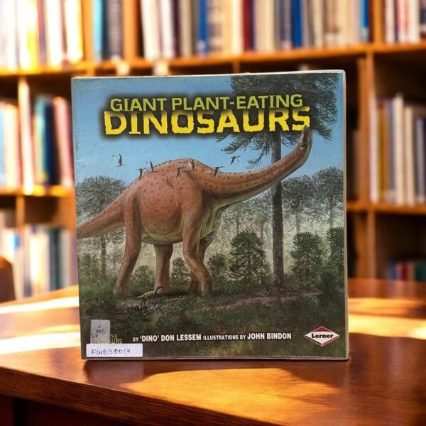 Giant Plant-Eating Dinosaurs_Dino Don Lessem_KWB32014