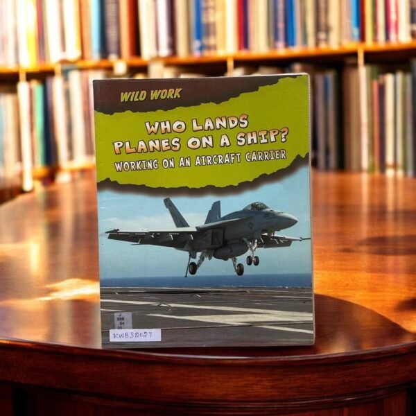 Who Lands Planes On A Ship? Working On An Aircraft Carrier_Linda Tagliaferro_KWB32027