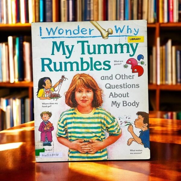 I Wonder Why_My Tummy Rumbles_Brigid Avison_KWB32038