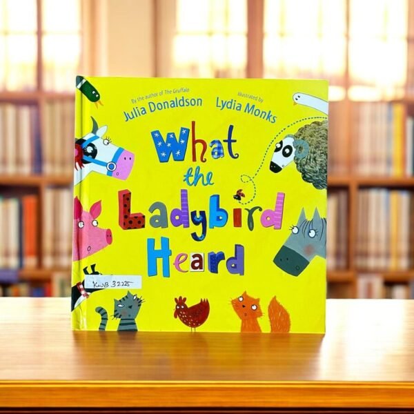 What The Ladybird Heard_Julia Donaldson_KWB32225