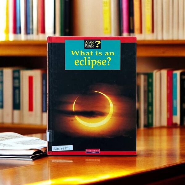 What Is An Eclipse?_Isaac Asimov_KWB32379
