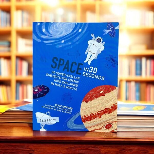 Space In 30 Seconds_Clive Gifford_KWB33009