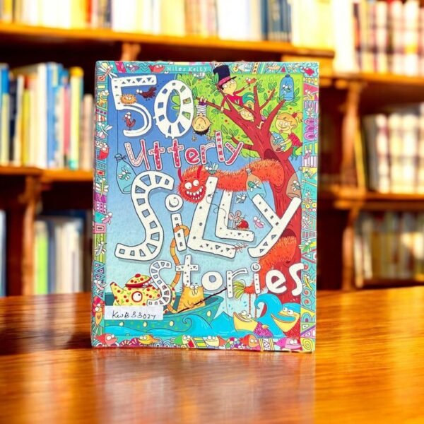 50 Utterly Silly Stories_Miles Kelly_KWB33027