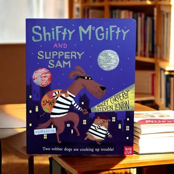 Shifty McGifty And Slippery Sam_Tracey Corderoy_KWB33214