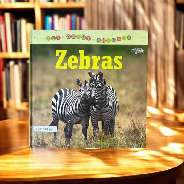 All About Animals_Zebras_Reader's Digest _KWB33244