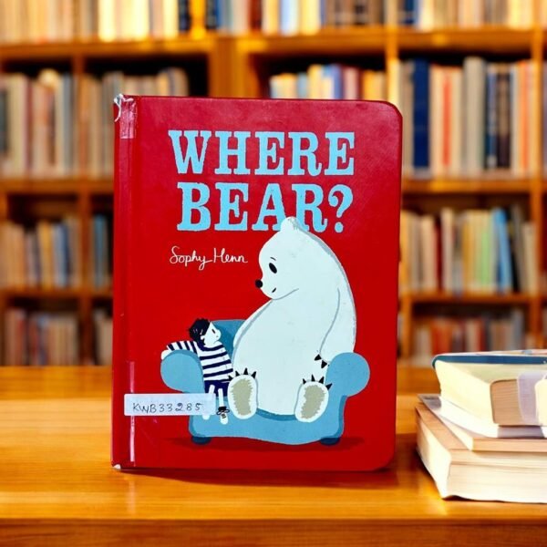 Where Bear?_Sophy Henn_KWB33285