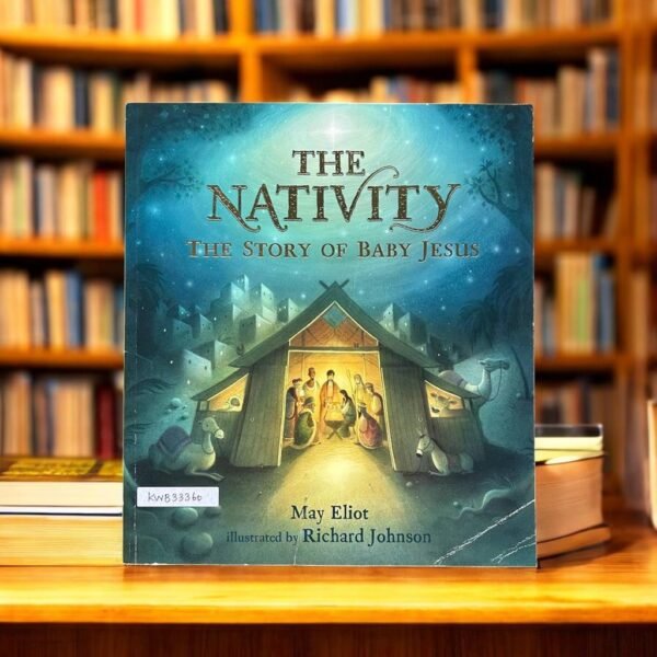 The Nativity The Story Of Baby Jesus_May Eliot_KWB33360