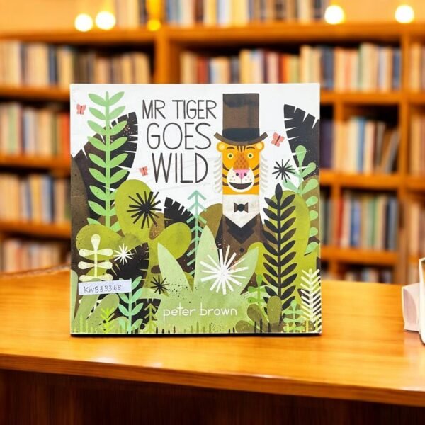 Mr Tiger Goes Wild_Peter Brown_KWB33368