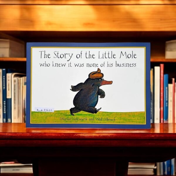 The Story Of The Little Mole Who Knew It Was None Of His Business_Werner Holzawarth_KWB33639