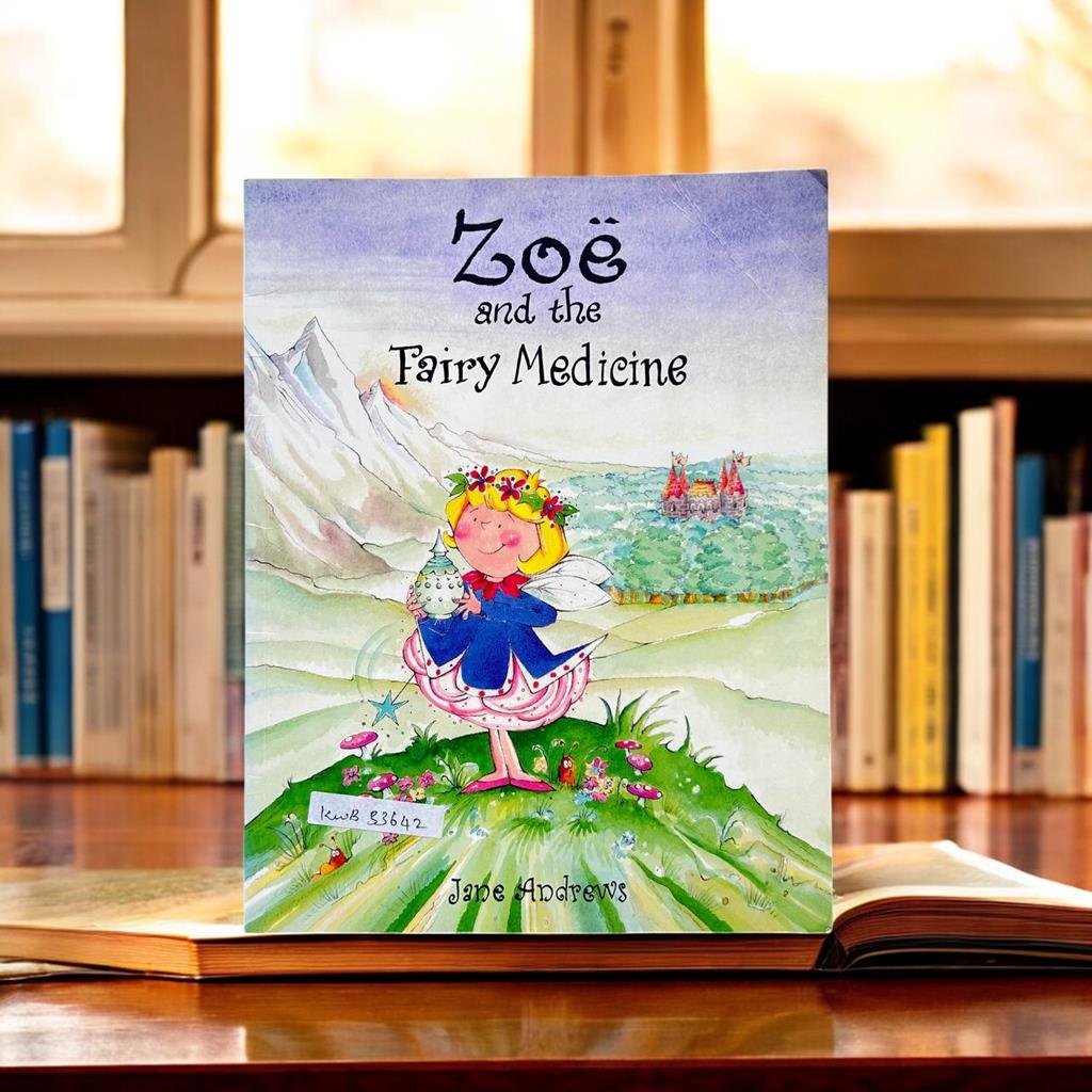 Zoe And The Fairy Medicine_Jane Andrews_KWB33642