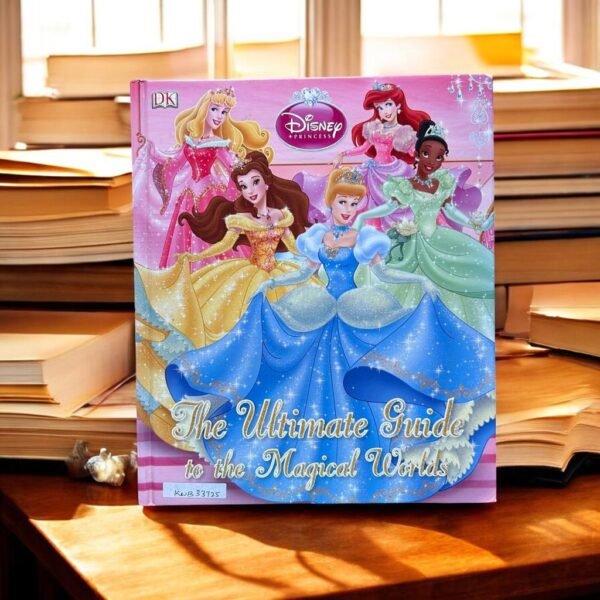 Disney Princess_The Ultimate Guide To The Magical Worlds_Disney_KWB33725