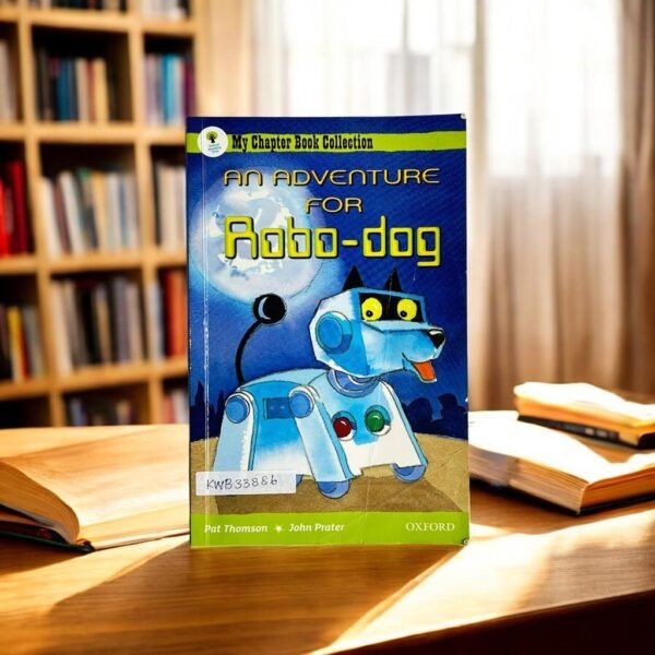 My Chapter Book Collection_An Adventure For Robo-Dog_Pat Thomas_KWB33886