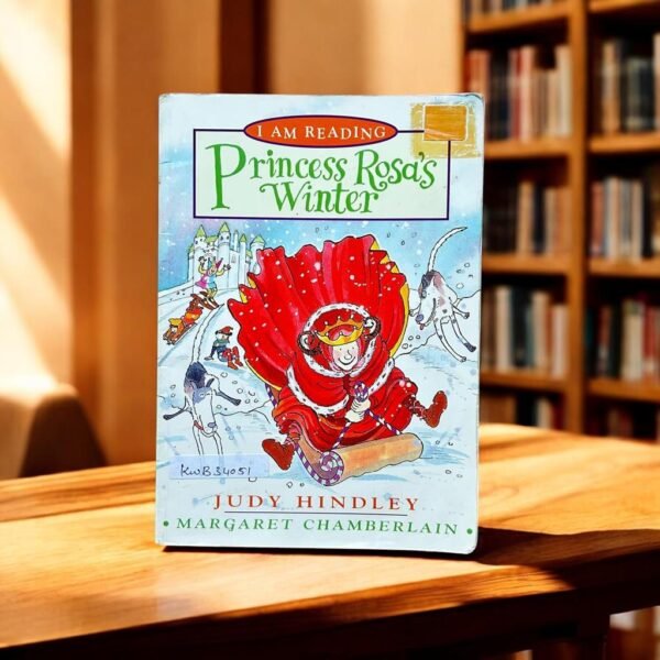 I Am Reading_Princess Rosa's Winter_Judy Hindley_KWB34051