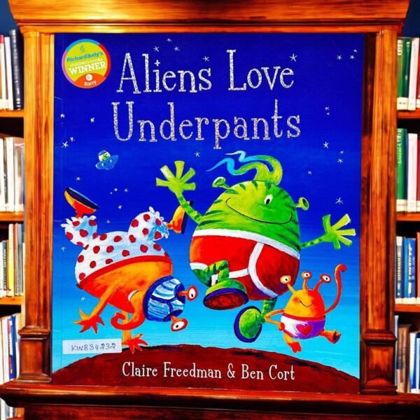 Aliens Love Underpants_Claire Freedman_KWB34232