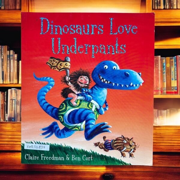 Dinosaurs Love Underpants_Claire Freedman_KWB34237