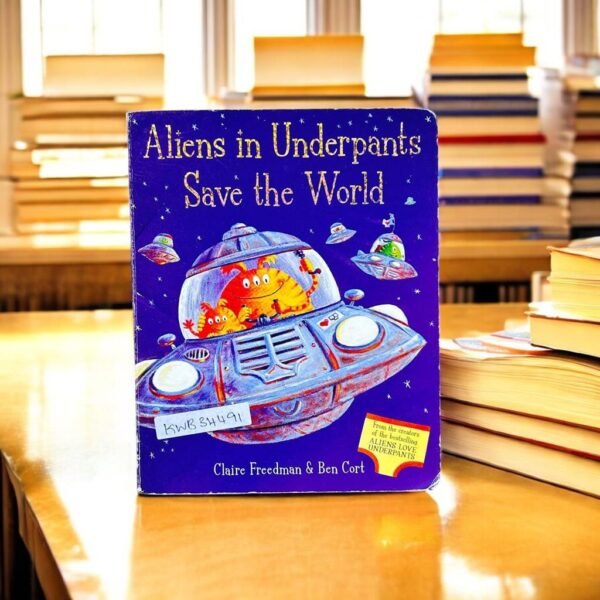 Aliens In Underpants Save The World_Ben Cort_KWB34491