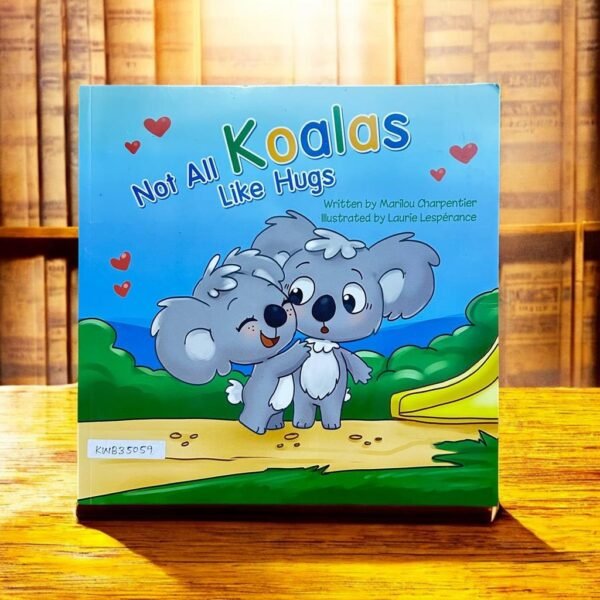 Not All Koalas Like Hugs_Marilou Charpentier_KWB35059