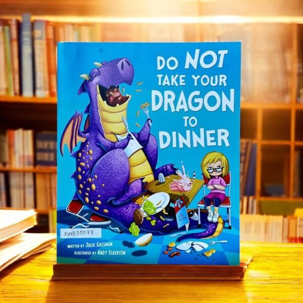 Do Not Take Your Dragon To Dinner_Julie Gassman_KWB35077