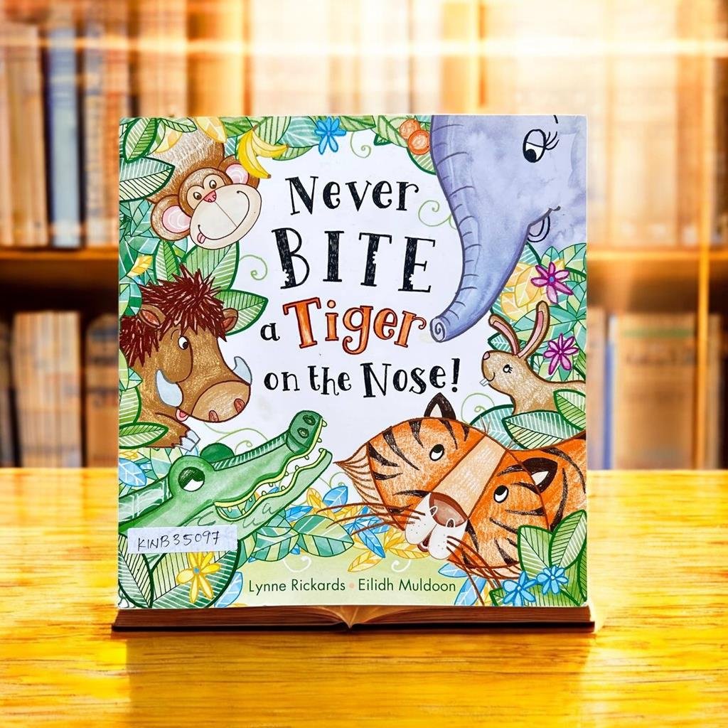 Never Bite A Tiger On The Nose!_Lynne Rickards_KWB35097