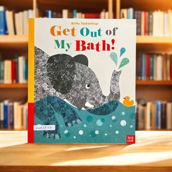 Get Out Of My Bath!_Britta Teckentrup_KWB35137